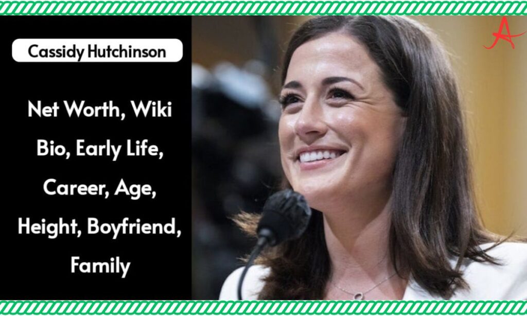 Cassidy Hutchinson Net Worth In Context