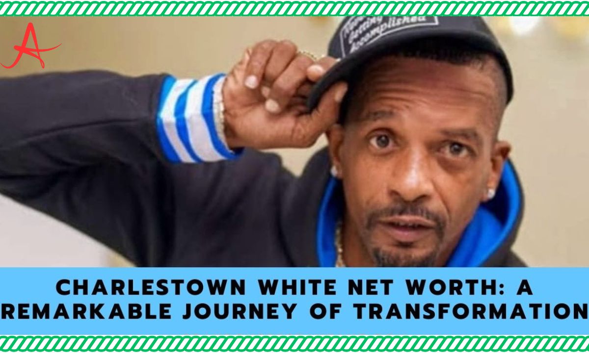 Charleston White Net Worth: A Remarkable Journey Of Transformation