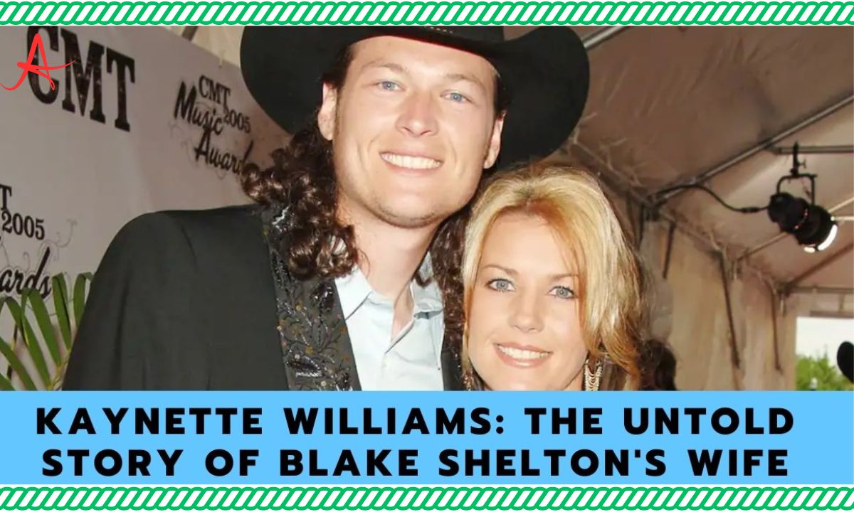 Kaynette Williams: The Untold Story Of Blake Shelton's First Wife