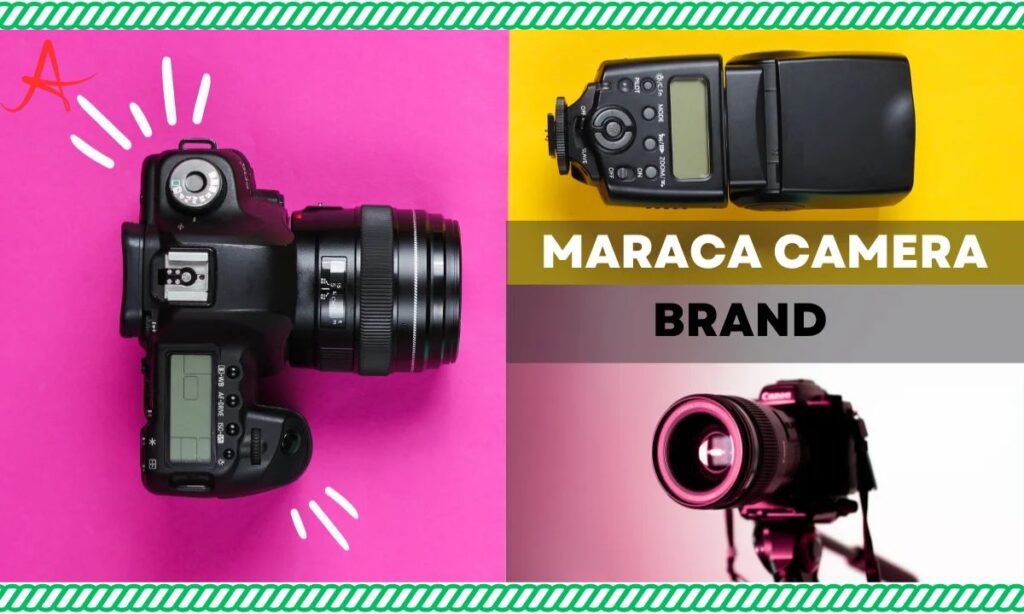 Maraca Camera Models and Features