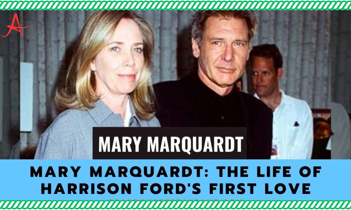 Mary Marquardt: A Glimpse Into The Life Of Harrison Ford's First Love